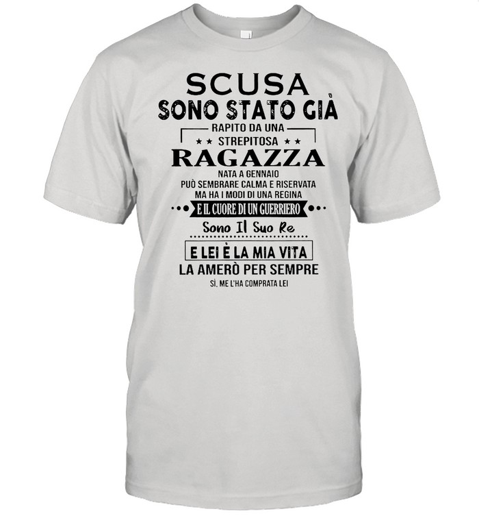 Scusa Sono Stato Già Rapitio Da Una Strepitosa Ragazza shirt