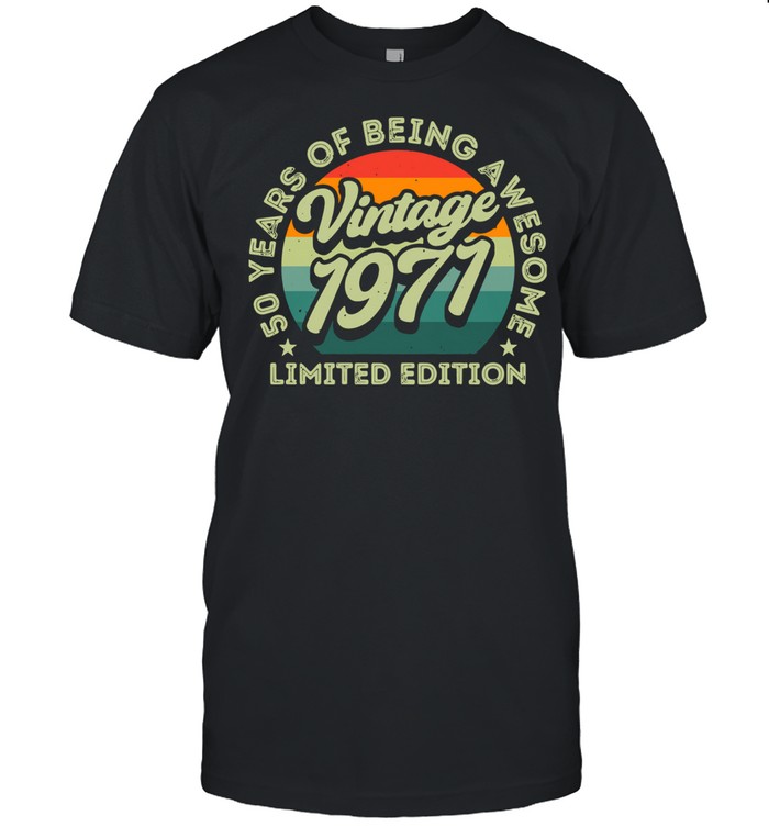 50 Years Of Being Awesome Limited Edition 1971 Vintage shirt