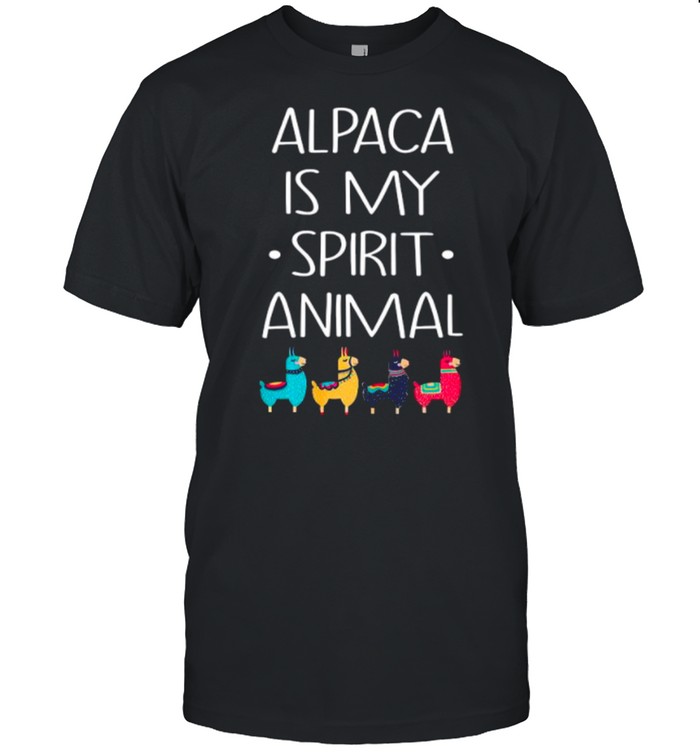 Alpaca Is My Spirit Animal shirt