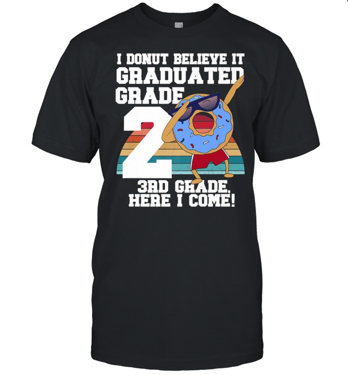 I Donut 2nd Grade Graduation Meme shirt