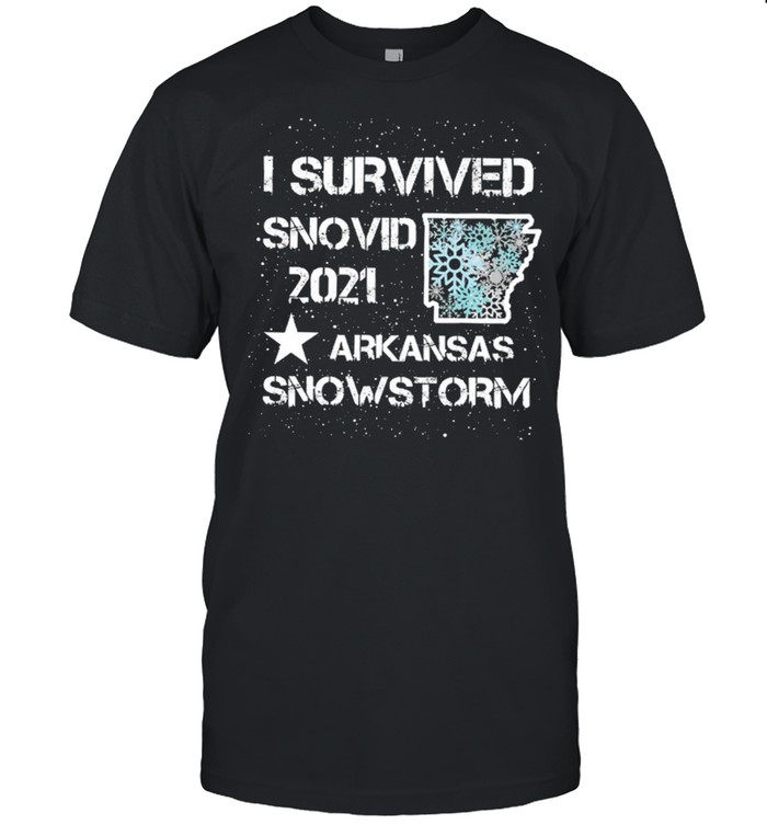 I Survived Snovid 2021 Arkansas Snowstorm shirt