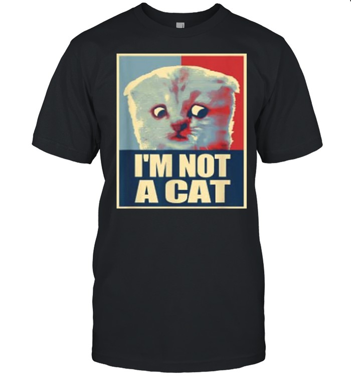 Im not a Cat shirt