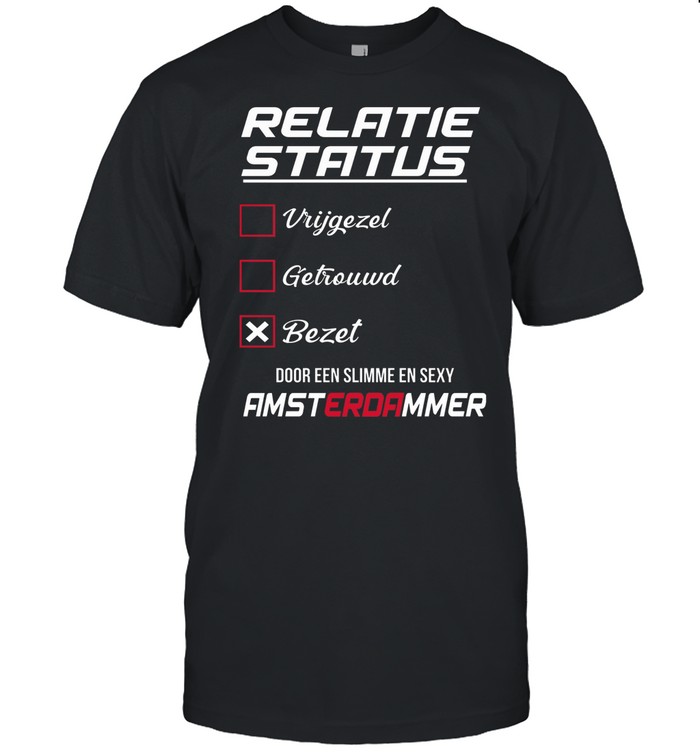 Relatie Status Vrijgezel Getrouwd Bezet shirt