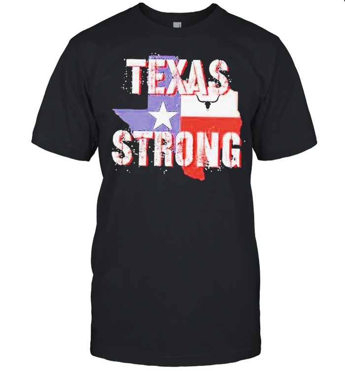Texas flag strong 2021 shirt