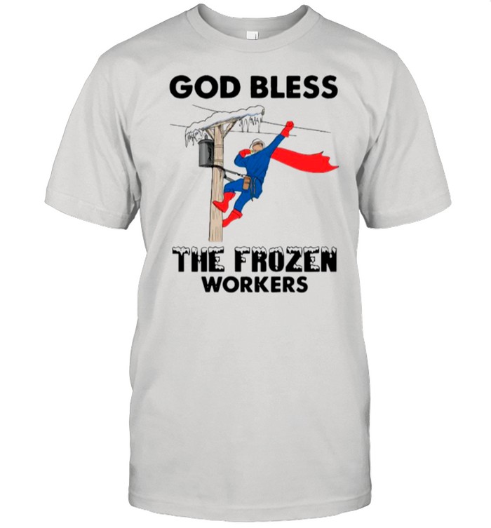 The God Bless The Frozen Workers 2021 Texas Strong shirt