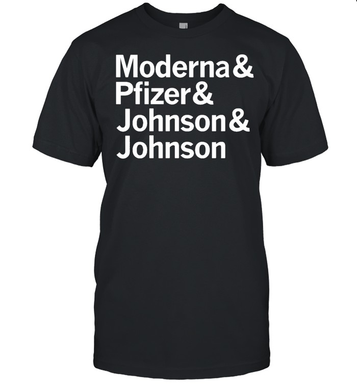 Moderna Pfizer Johnson Johnson Classic shirt