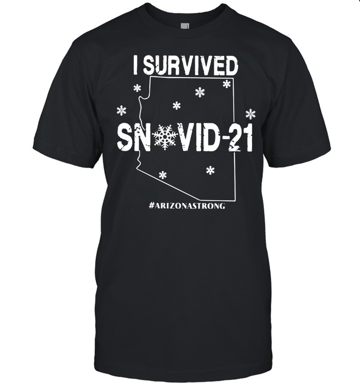 I Survived Snovid 2021 Arizona Strong Map shirt