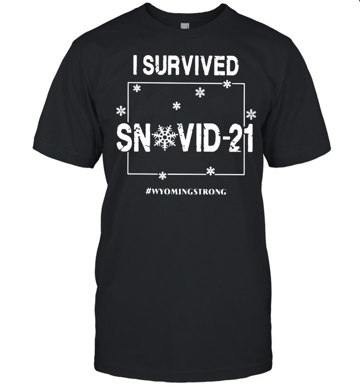 I Survived Snovid 2021 Wyoming Strong Map shirt