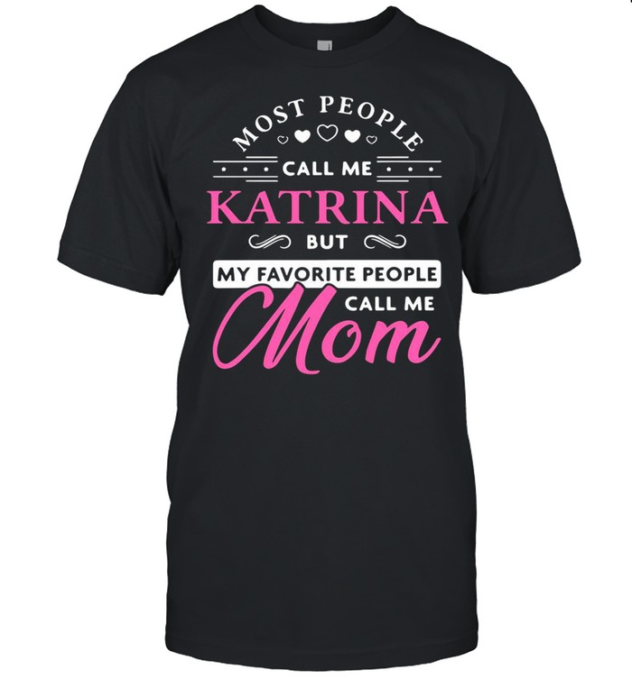 Katrina Name Gift Personalized Mom Mother’s Day shirt