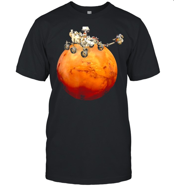 Mars Perseverance Rover Space Mission shirt