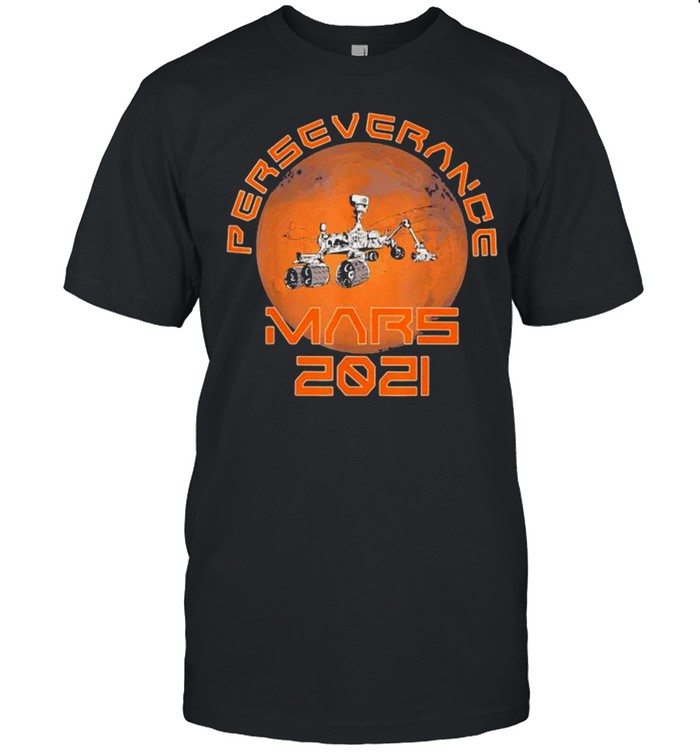 Perseverance Mars 2021 Rover Nasa shirt