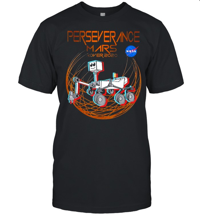 Perseverance Mars Rover 2020 Nasa shirt