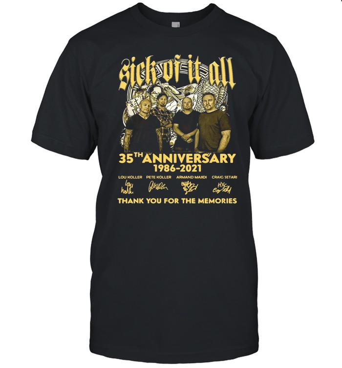 Sick Of It All 35th Anniversary 1986 2021 Thank You For The Memories Signature shirt Classic Men's T-shirt