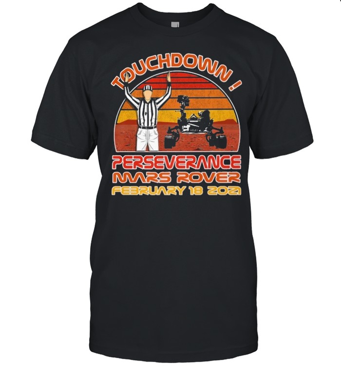 Touchdown Perseverance Mars Rover February 2021 Sunset Vintage shirt