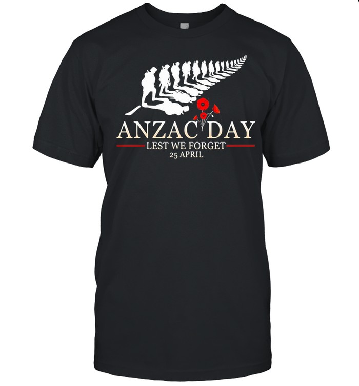 Anzac Day Lest We Forget 25 April Flowers shirt