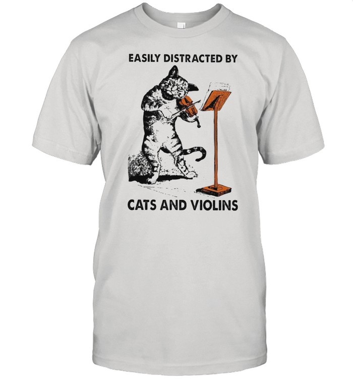 Cat easily distracted by cats and violins shirt