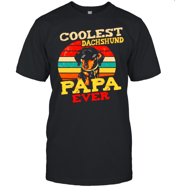 Coolest Dachshund Papa Ever Vintage shirt