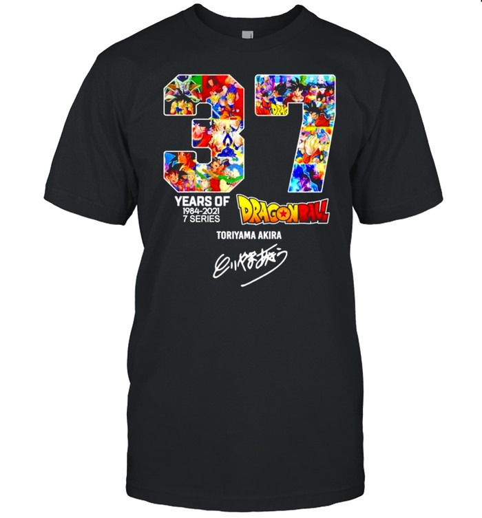 Dragon ball 37 years of 1984 2021 7 series Toriyama Akira signature shirt