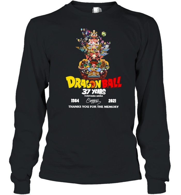 Dragon Ball 37 Years Toriyama Akira 1984 2021 Signature Thanks You For The Memories shirt Long Sleeved T-shirt