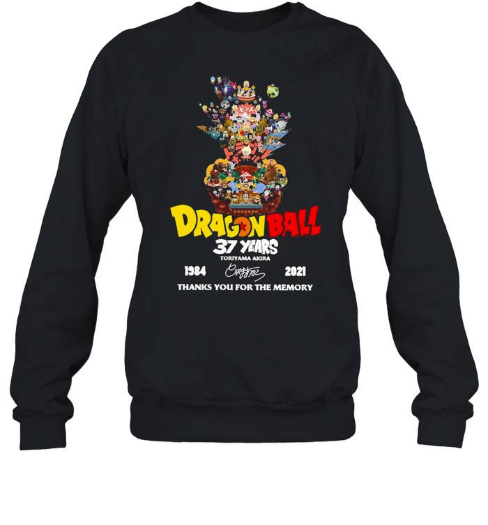 Dragon Ball 37 Years Toriyama Akira 1984 2021 Signature Thanks You For The Memories shirt Unisex Sweatshirt