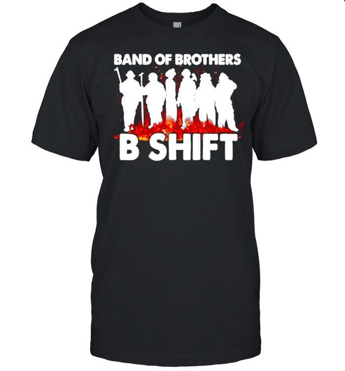 Firefighter Band of Brothers B shift shirt