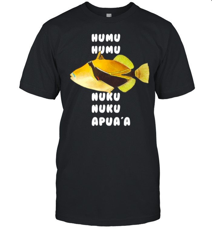 Humuhumunukunukuapua’a Hawaiian State Fish shirt