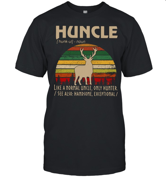 Huncle like a normal uncle only hunter vintage sunset shirt