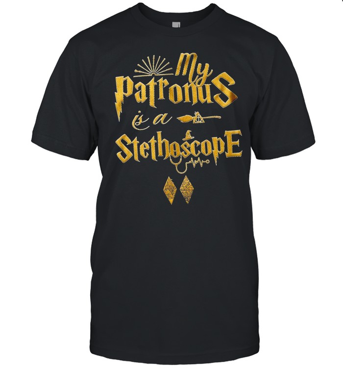 My Patronus Is A Stethoscope shirt