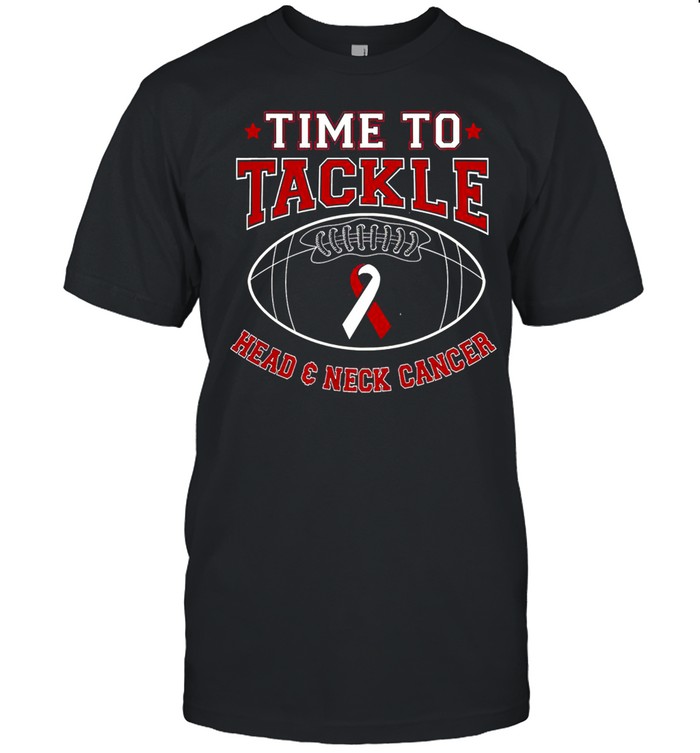 Time to tackle head and neck cancer awareness shirt