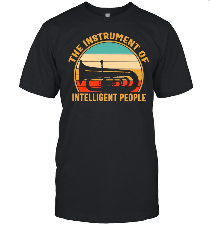 The Instrument Of Intelligent People Vintage shirt