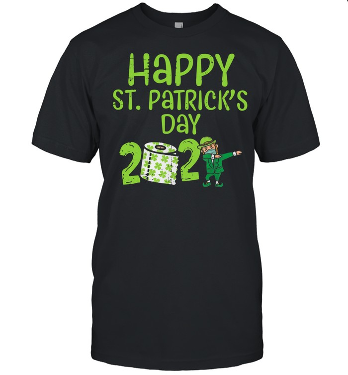 Happy St Patrick’s Day 2021 Toilet Paper With Elf Face Mask Dabbing shirt