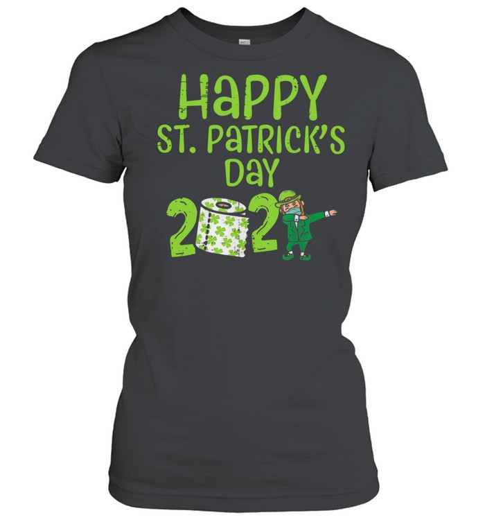Happy St Patricks Day 2021 Toilet Paper With Elf Face Mask Dabbing shirt Classic Women's T-shirt