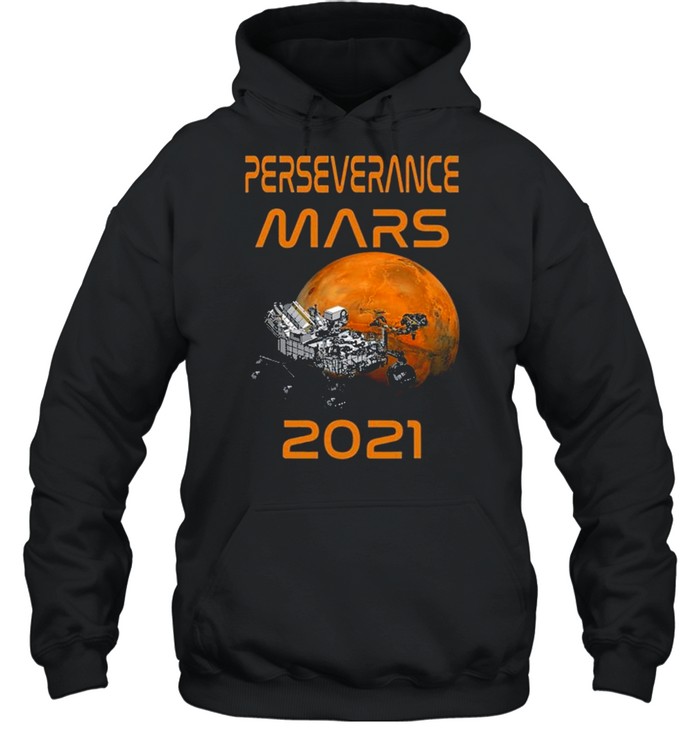 Perseverance Mars Rover Landing 2021 Mission shirt Unisex Hoodie