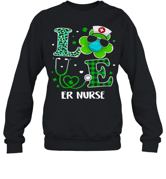 Ph 2021 St Patricks Day Love Er Nurse Funny Shamrock shirt Unisex Sweatshirt