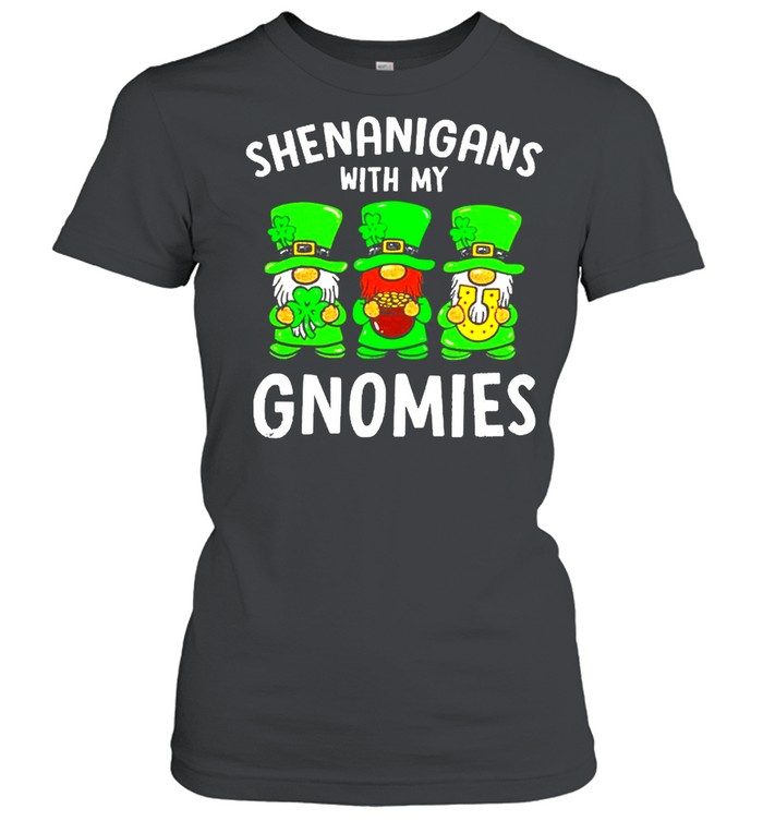 Shenanigans With My Gnomies Funny St. Patrick’s Day Irish shirt Classic Women's T-shirt
