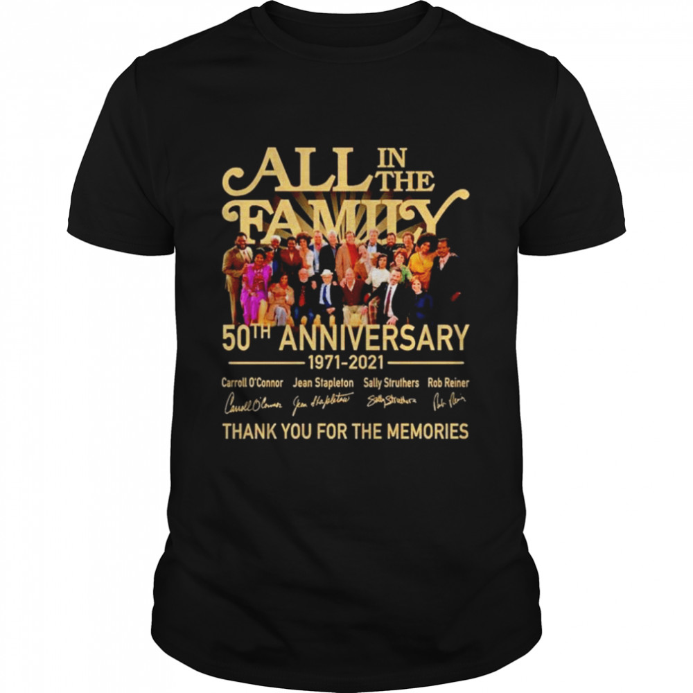 50 years of All In The Family 1971 2021 thank you for the memories shirt