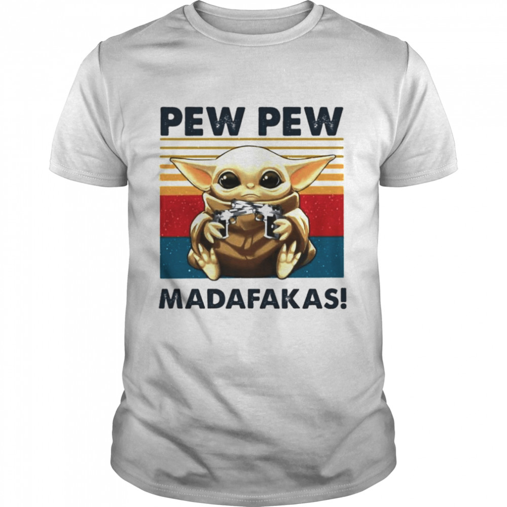 Baby Yoda holding Shotgun Pew Pew Madafakas vintage shirt