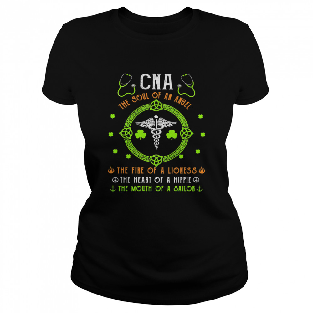 CNA The Soul Of An Angle The Fire Of A Lioness The Heart Of A Hippoe The Mouth Of A Sailor shirt Classic Women's T-shirt