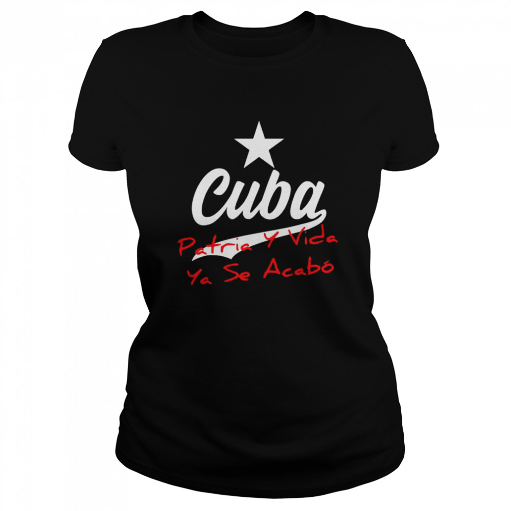 Cuba Vida Cuba Patria Se Acabó El Silencio shirt Classic Women's T-shirt