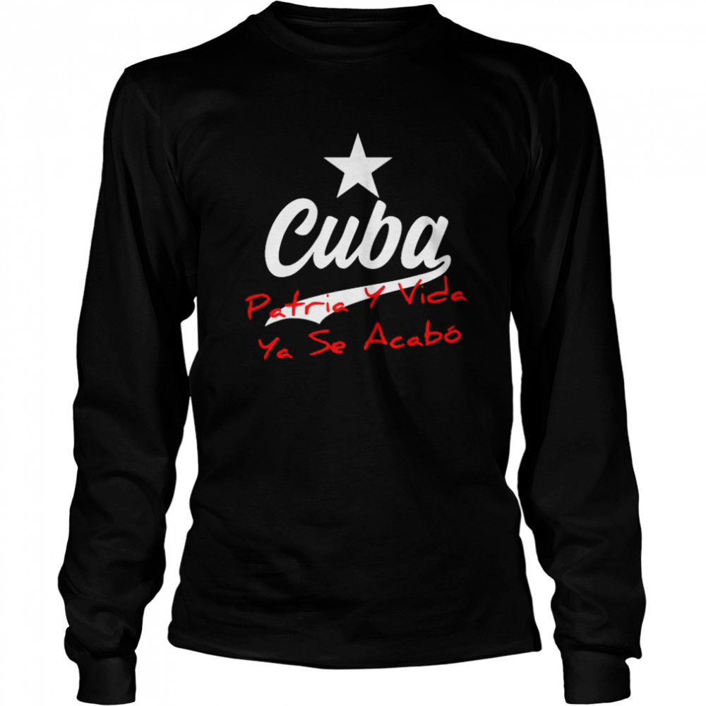Cuba Vida Cuba Patria Se Acabó El Silencio shirt Long Sleeved T-shirt
