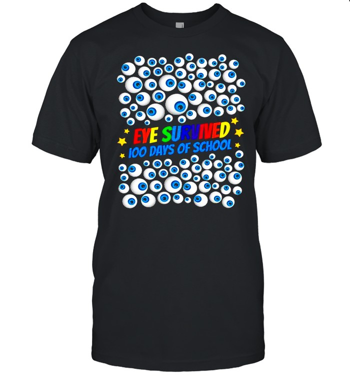 Eye Survived 100Th Day Of School Gift Teachers Kids Students shirt