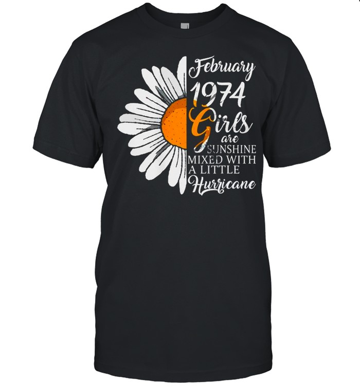 February Girl 1974 Tshirt 47 Years Old 47Th Birthday shirt