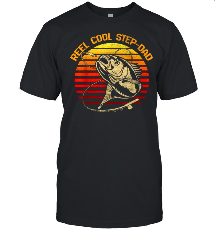 Fishing Reel Cool Step Dad Vintage shirt