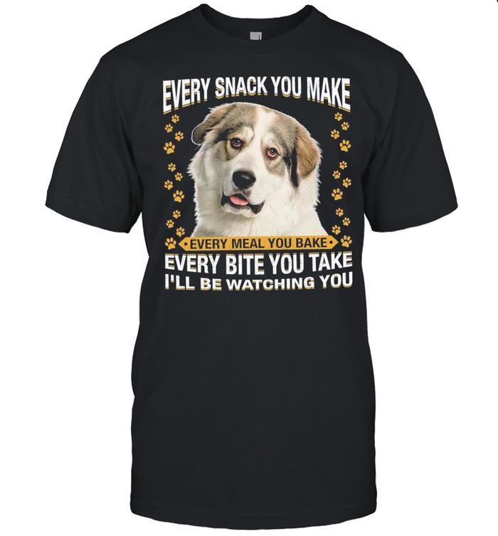 Great Pyrenees Dog Every Snack You Make Every Bite You Take Ill Be Watching You shirt