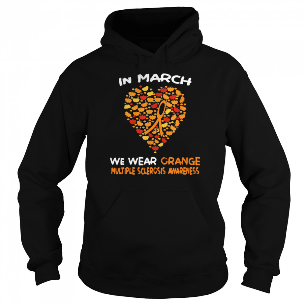 Heart In March We Wear Orange Multiple Sclerosis Awareness shirt Unisex Hoodie