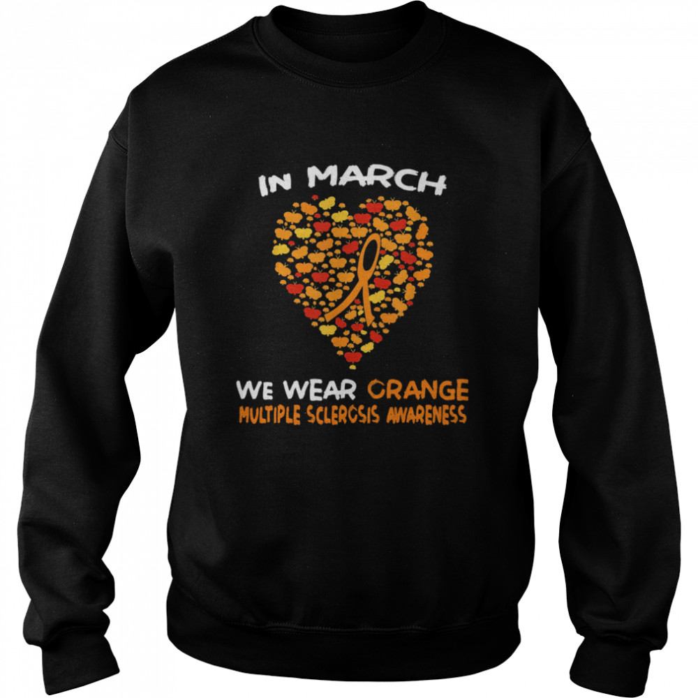 Heart In March We Wear Orange Multiple Sclerosis Awareness shirt Unisex Sweatshirt
