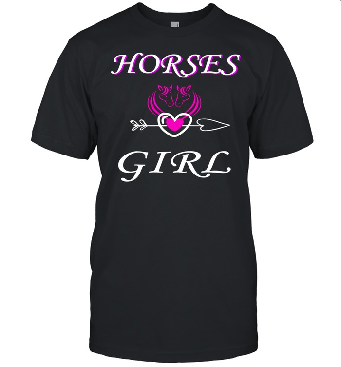 Horses Love Girl Riding Cowgirl Ranch Love My Horseback shirt