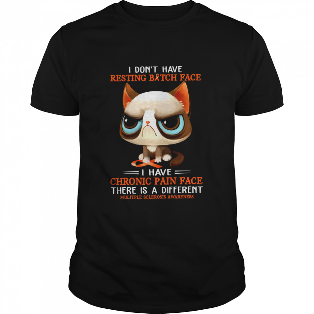 I Don't Have Resting bitch Face I Have Chronic Pain Face There Is A Different Cats shirt Classic Men's T-shirt