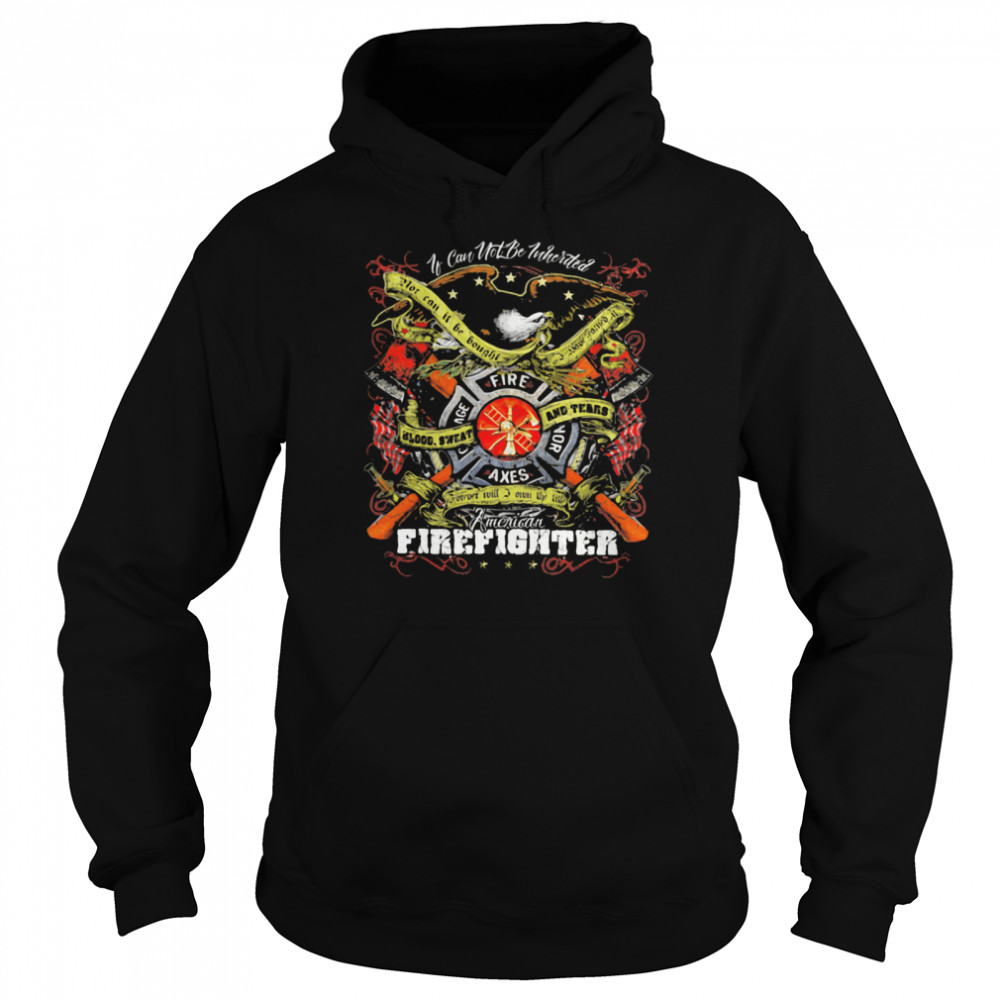 If Can Not Be Inherited Firefighter American Flag shirt Unisex Hoodie