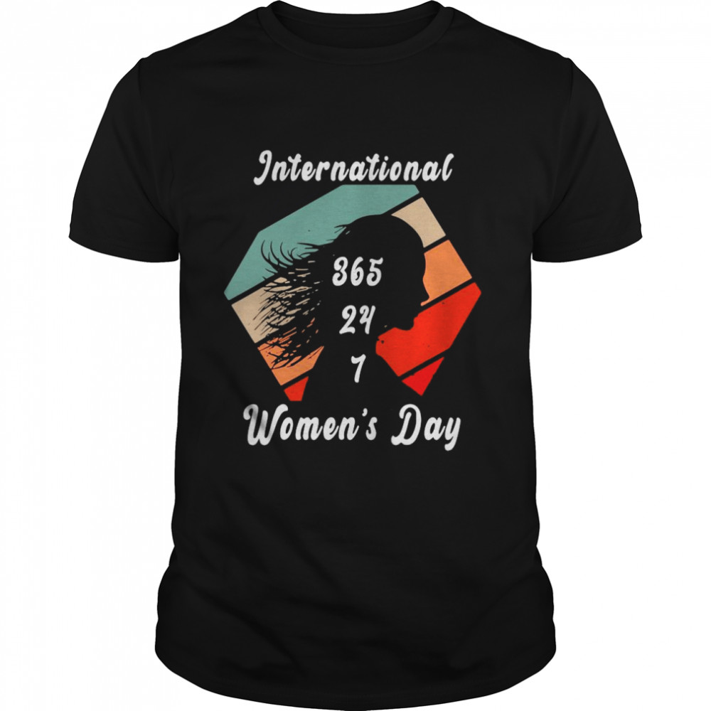International 365 24 7 women’s day vintage shirt Classic Men's T-shirt